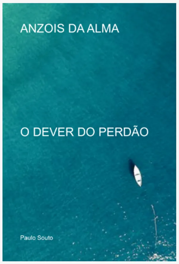Anzóis da Alma, o Dever do Perdão.