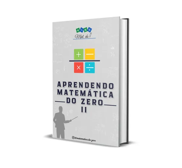 Aprendendo Matemática do Zero Ii