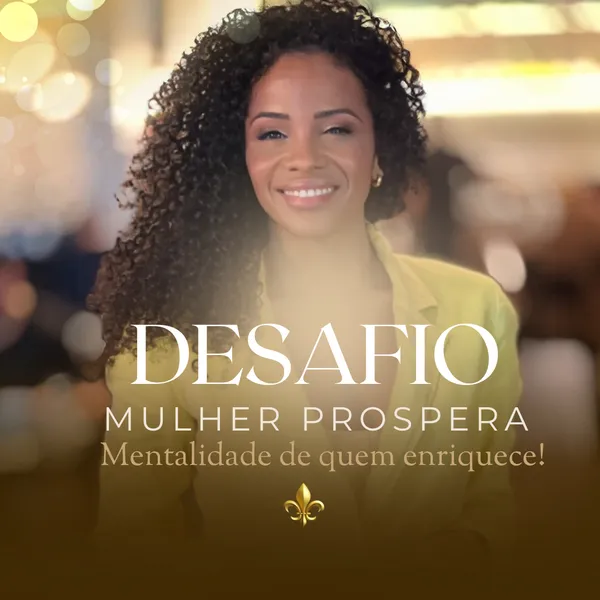 DESAFIO MULHER PROSPERA