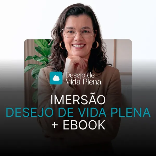 Imersão Desejo de Vida Plena + Ebook