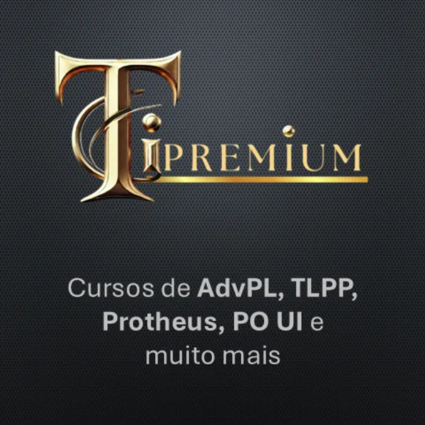 Ti Premium - Cursos Sobre AdvPL, TLPP, Protheus, PO UI e Muito Mais